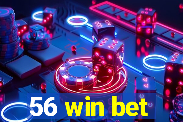 56 win bet